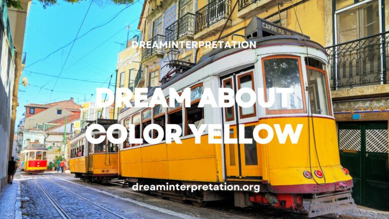 Dream About Color Yellow? (Interpretation & Spiritual Meaning)