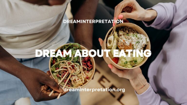 Dream About Eating? (Interpretation & Spiritual Meaning)