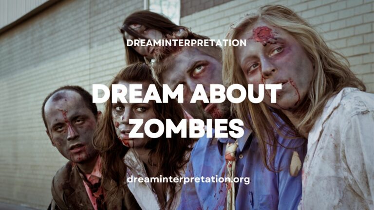 Dream About Zombies? (Interpretation & Spiritual Meaning)