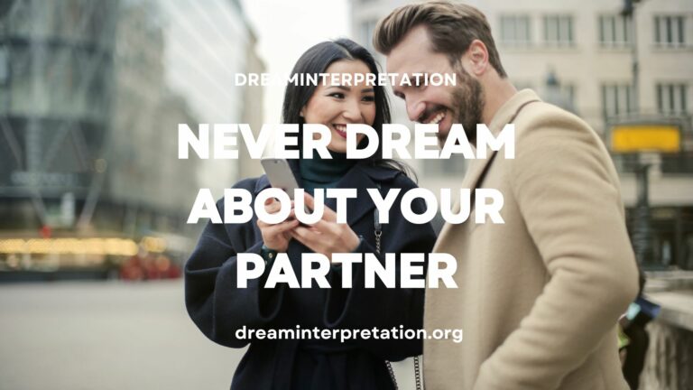 What Does It Mean When You Never Dream About Your Partner?