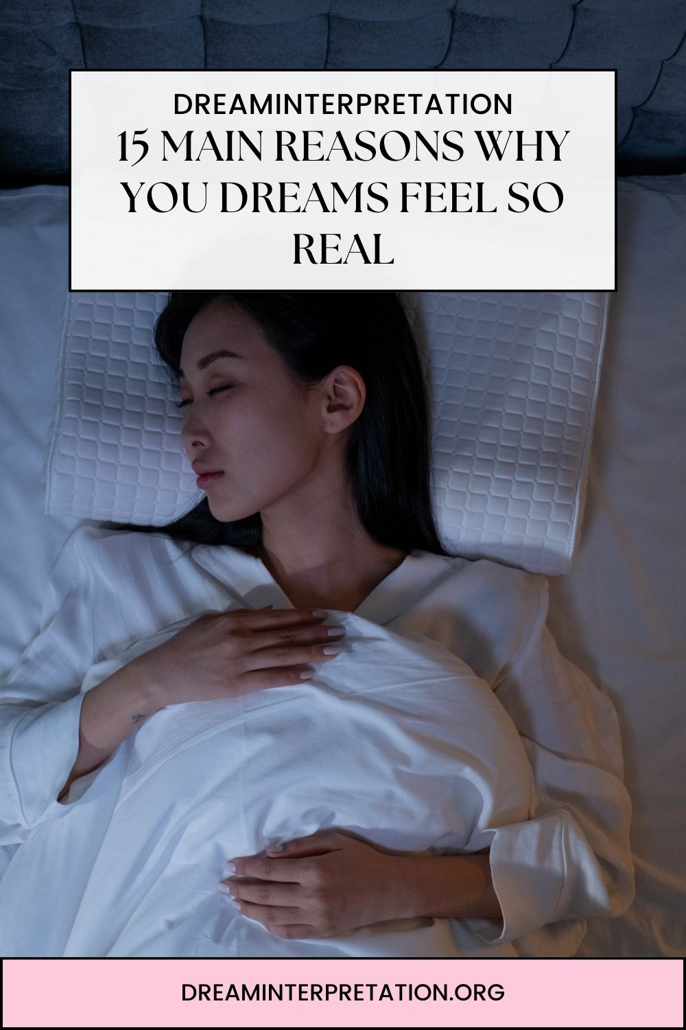 15 Main Reasons Why You Dreams Feel So Real pin 1