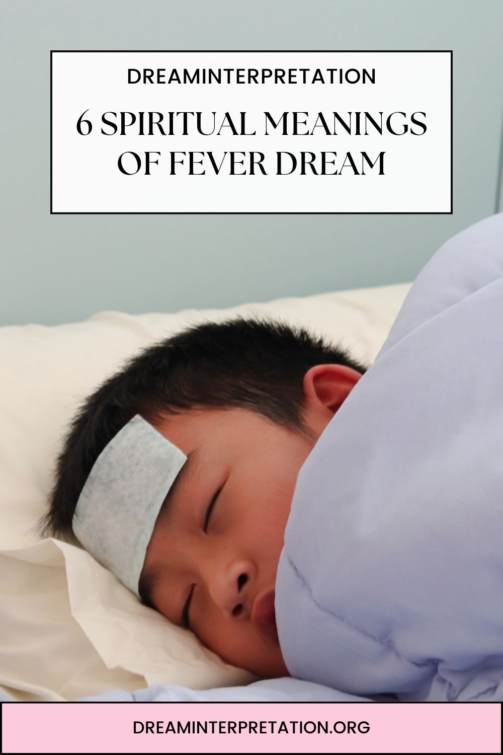6 Spiritual Meanings of Fever Dream pin 1
