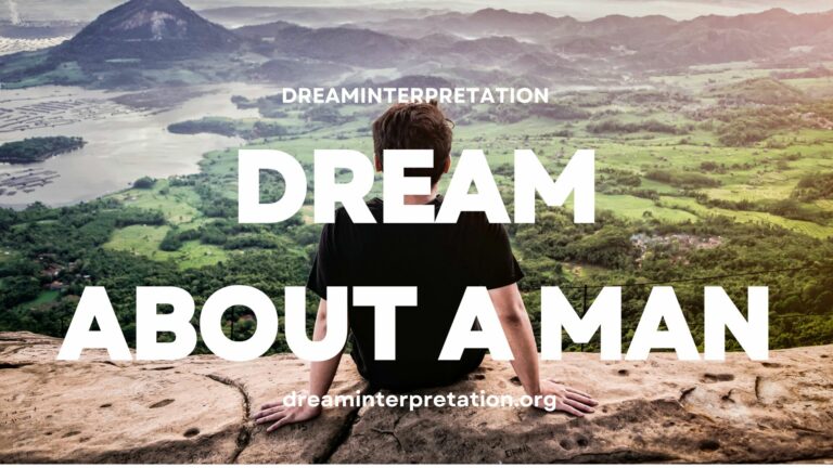 Dream About A Man? (Interpretation & Spiritual Meaning)