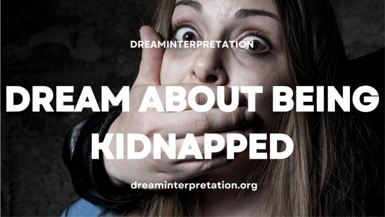 Dream About Being Kidnapped? (Interpretation & Spiritual Meaning)