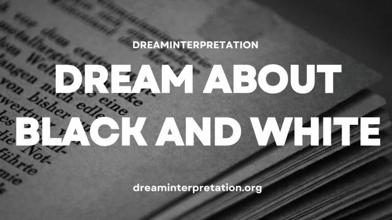 Dream in Black and White? (Interpretation & Spiritual Meaning)