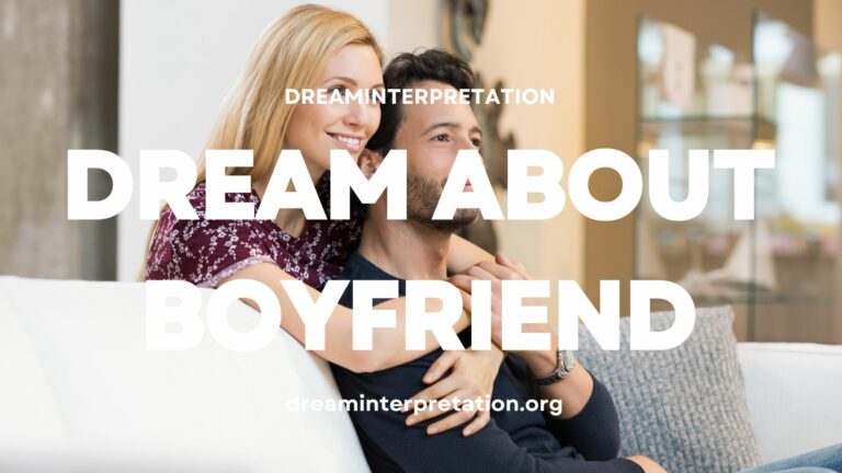 Dream About Boyfriend? (Interpretation & Spiritual Meaning)