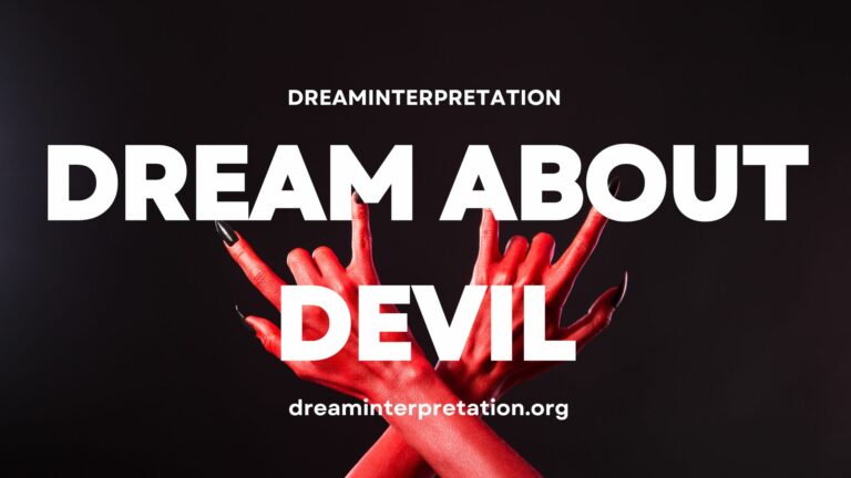 Dream About Devil? (Interpretation & Spiritual Meaning)