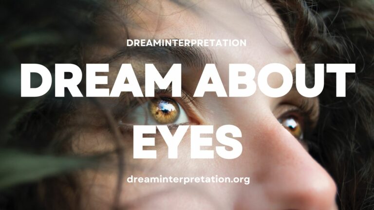Dream About Eyes? (Interpretation & Spiritual Meaning)