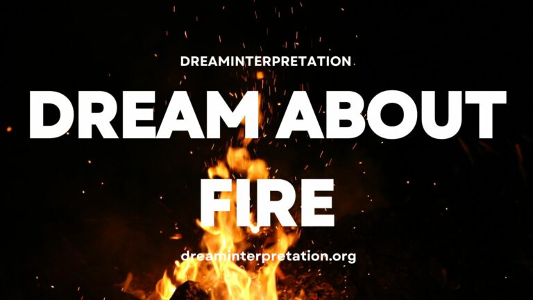 Dream About Fire? (Interpretation & Spiritual Meaning)