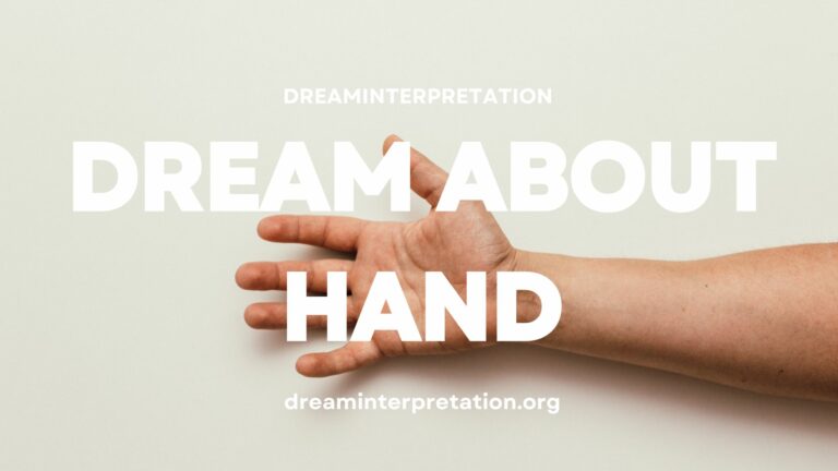 Dream About Hand? (Interpretation & Spiritual Meaning)
