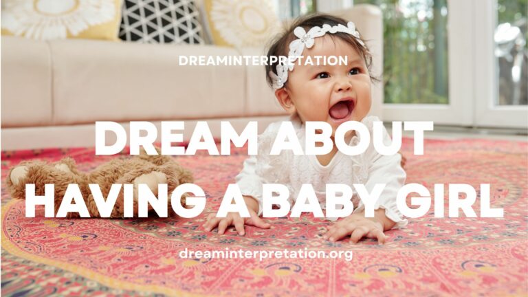 Dream About Having a Baby Girl? (Interpretation & Spiritual Meaning)