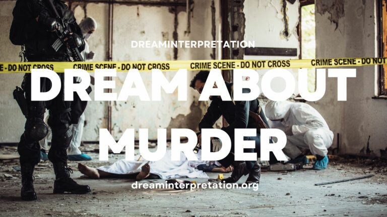 Dream About Murder? (Interpretation & Spiritual Meaning)