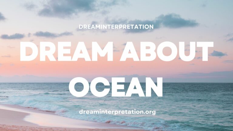Dream About Ocean? (Interpretation & Spiritual Meaning)
