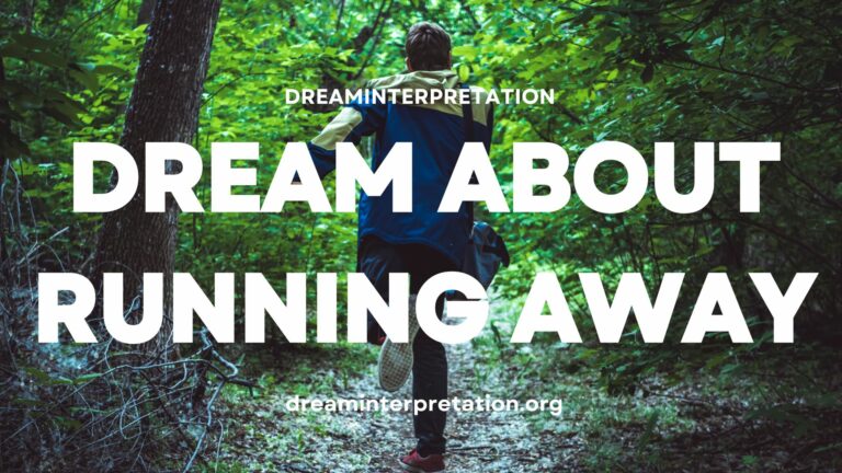 Dream About Running Away? (Interpretation & Spiritual Meaning)