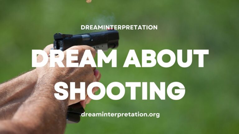 Dream About Shooting? (Interpretation & Spiritual Meaning)