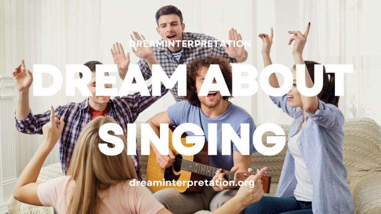 Dream About Singing? (Interpretation & Spiritual Meaning)