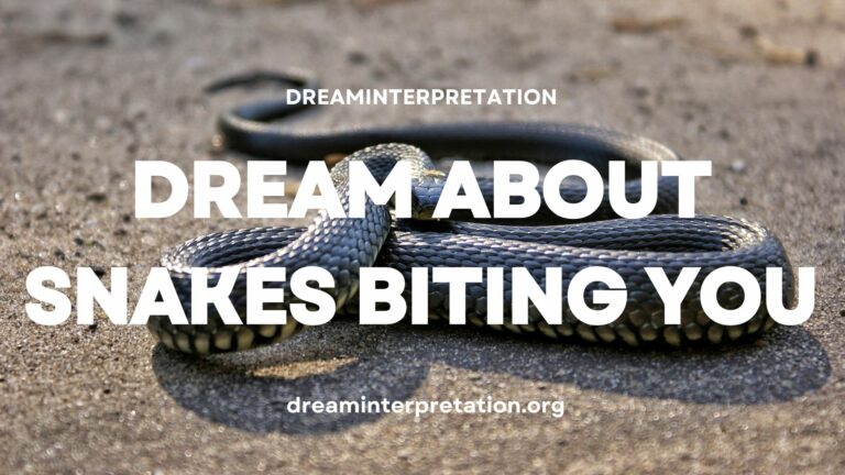 Dream About Snakes Biting You? (Interpretation & Spiritual Meaning)