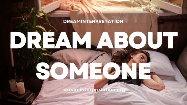 Dream About Someone? (Interpretation & Spiritual Meaning)