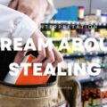 Dream About Stealing