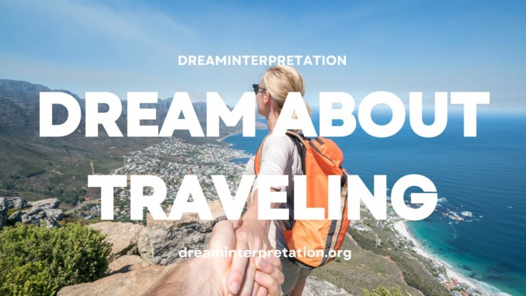 Dream About Traveling? (Interpretation & Spiritual Meaning)