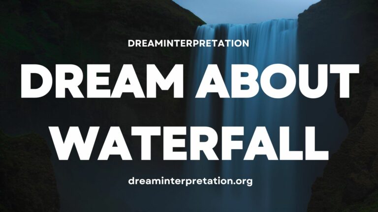 Dream About Waterfall? (Interpretation & Spiritual Meaning)
