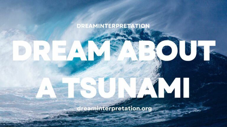 Dream About Tsunami? (Interpretation & Spiritual Meaning)