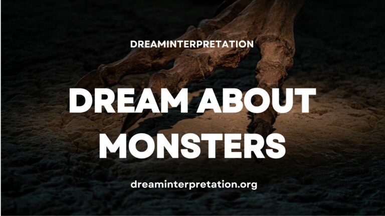 Dream about Monster? (Interpretation & Spiritual Meaning)
