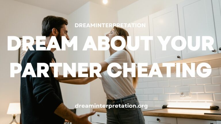 Dream Of Partner Cheating? (Interpretation & Spiritual Meaning)