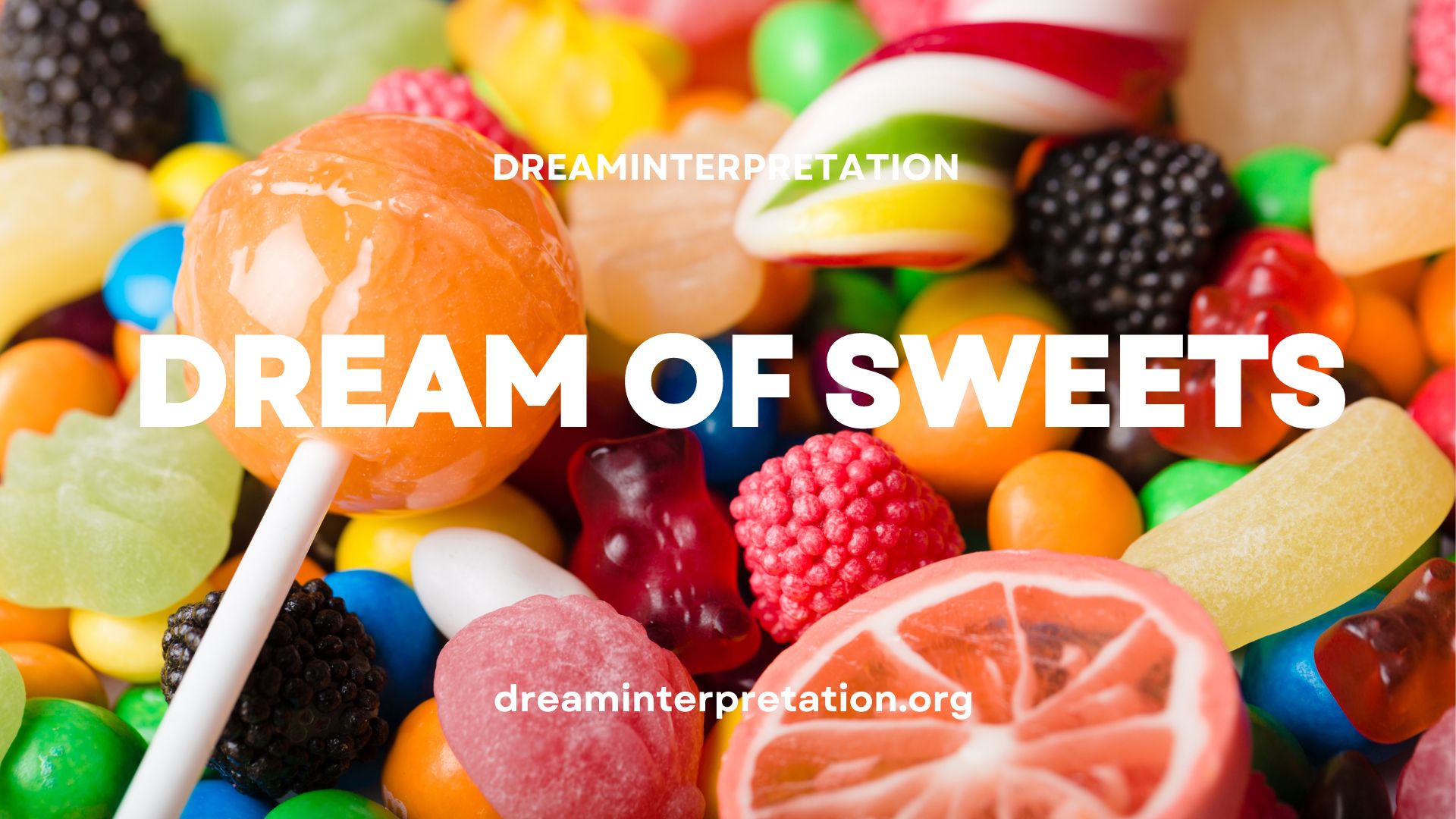Dream of Sweets (Interpretation & Spiritual Meaning)