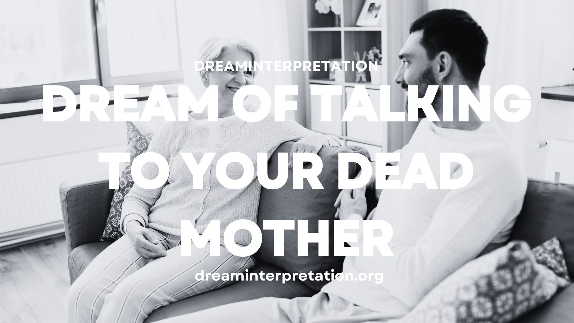 Dream of Talking to Your Dead Mother