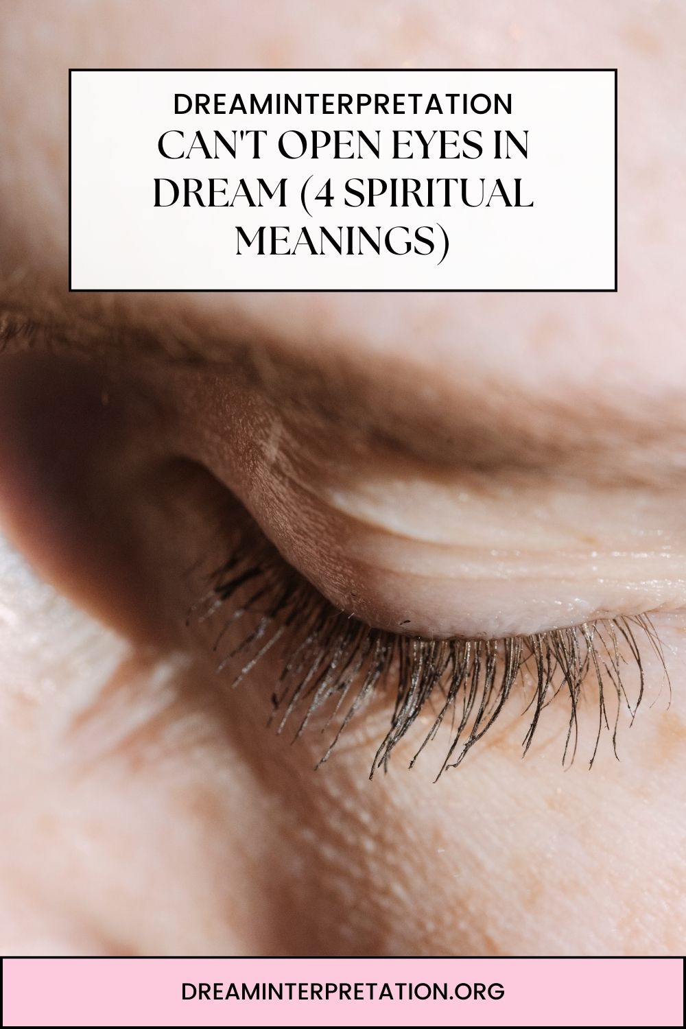 Can't Open Eyes in Dream (4 Spiritual Meanings) pin2