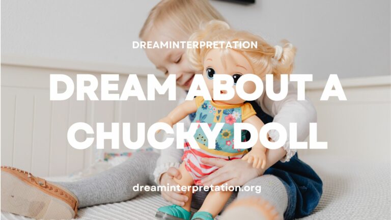 Dream About A Chucky Doll? (Interpretation & Spiritual Meaning)