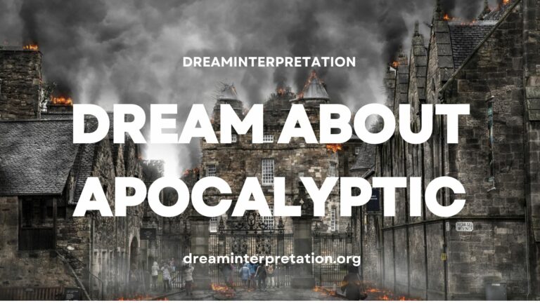Dream About Apocalyptic (Interpretation & Spiritual Meaning)
