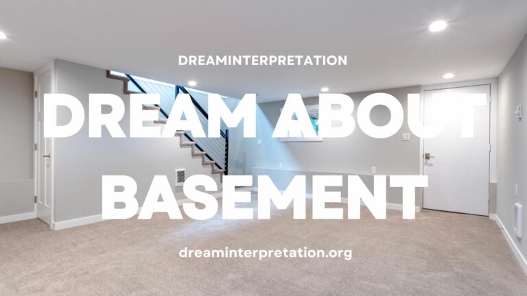 Dream About Basement (Interpretation & Spiritual Meaning)
