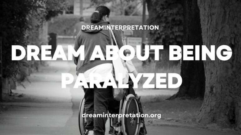 Dream About Being Paralyzed? (Interpretation & Spiritual Meaning)