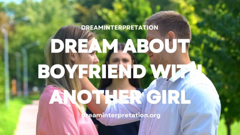 Dream About Boyfriend With Another Girl (Interpretation & Spiritual Meaning)