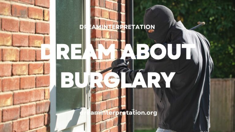 Dream About Burglary (Interpretation & Spiritual Meaning)