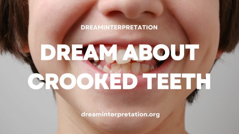 Dream About Crooked Teeth (Interpretation & Spiritual Meaning)