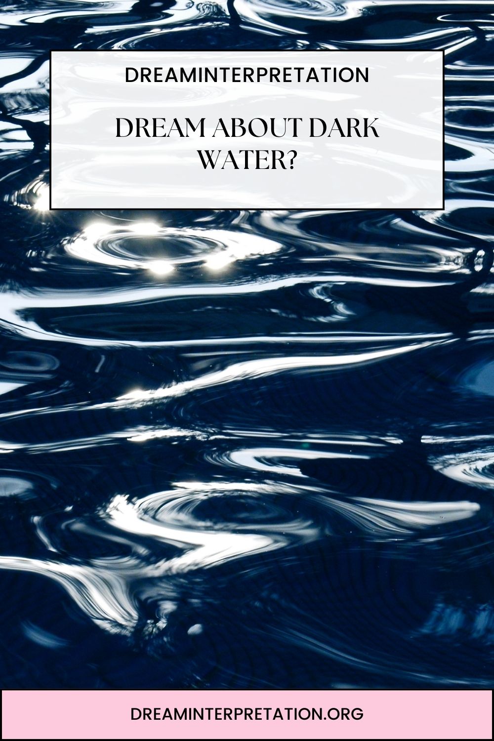 Dream About Dark Water pin 1