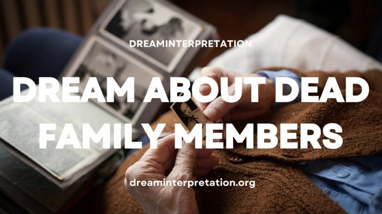 Dream About Dead Family Members (Interpretation & Spiritual Meaning)
