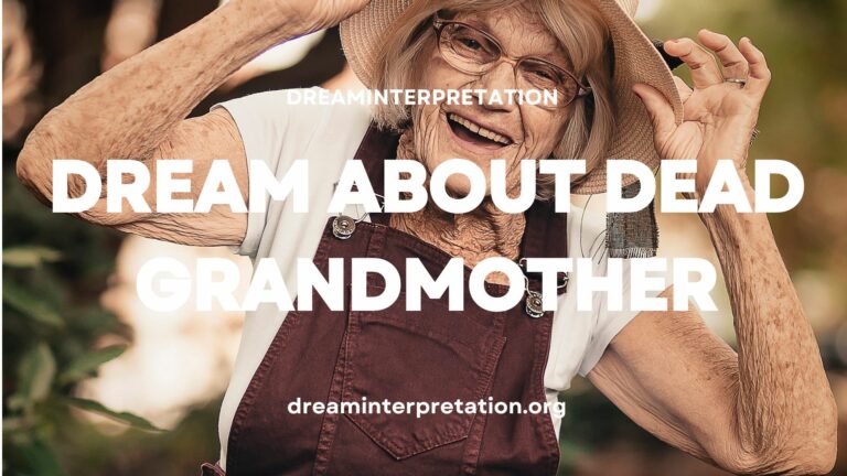 Dream About Dead Grandmother?(Interpretation & Spiritual Meaning)