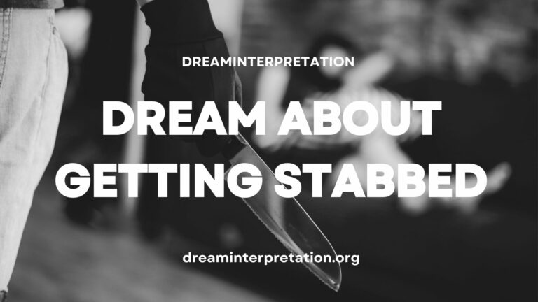 Dream About Getting Stabbed? (Interpretation & Spiritual Meaning)