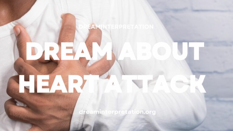 Dream About Heart Attack (Interpretation & Spiritual Meaning)