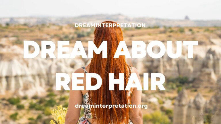 Dream About Red Hair (Interpretation & Spiritual Meaning)
