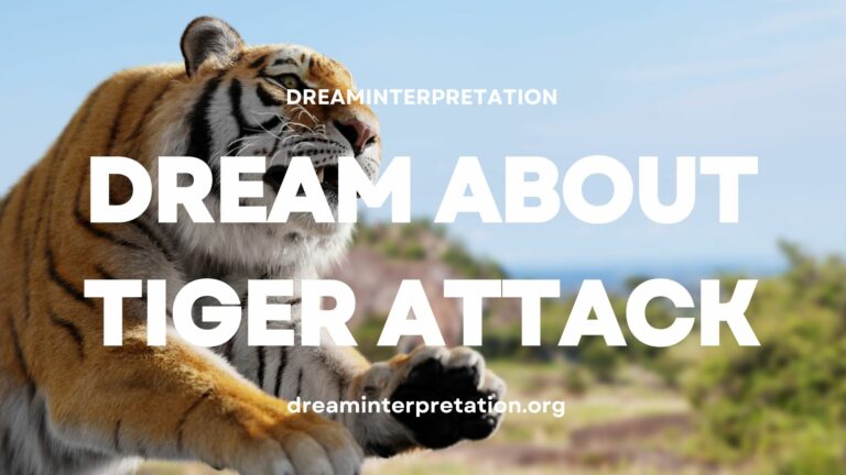 Dream About Tiger Attack (Interpretation & Spiritual Meaning)