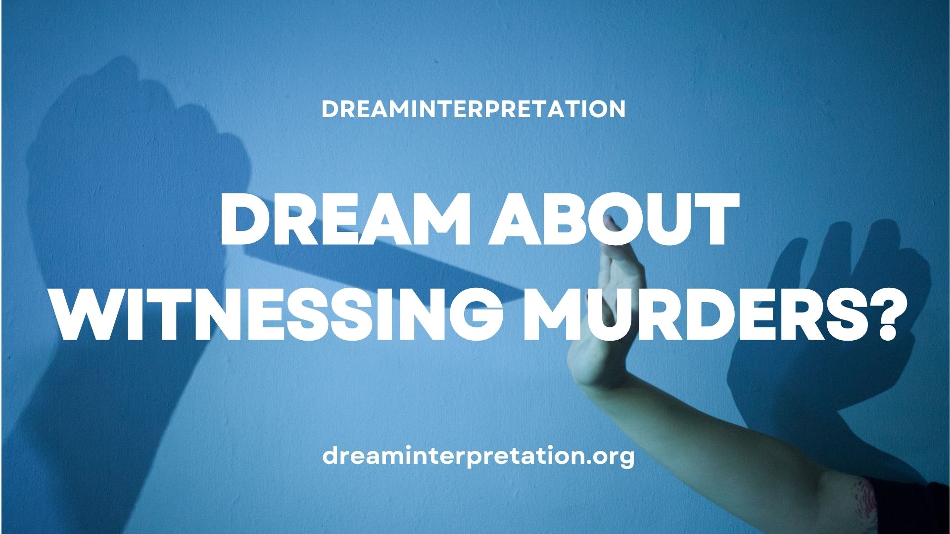 Dream About Witnessing Murders (Interpretation & Spiritual Meaning)