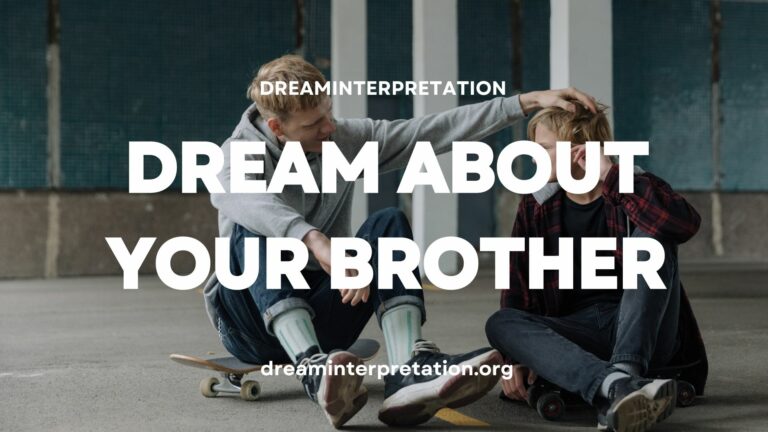 Dream About Your Brother (Interpretation & Spiritual Meaning)