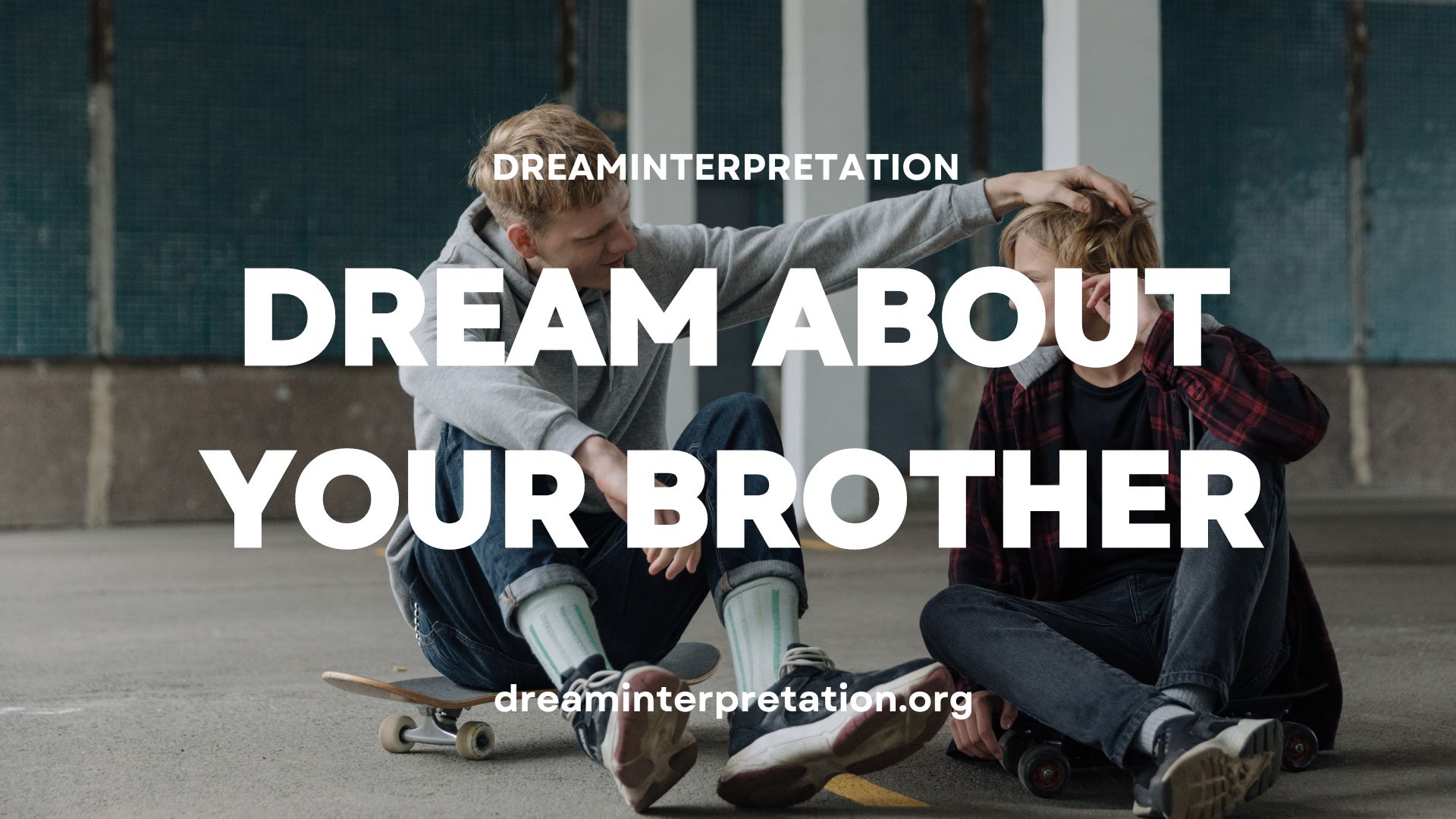 Dream About Your Brother