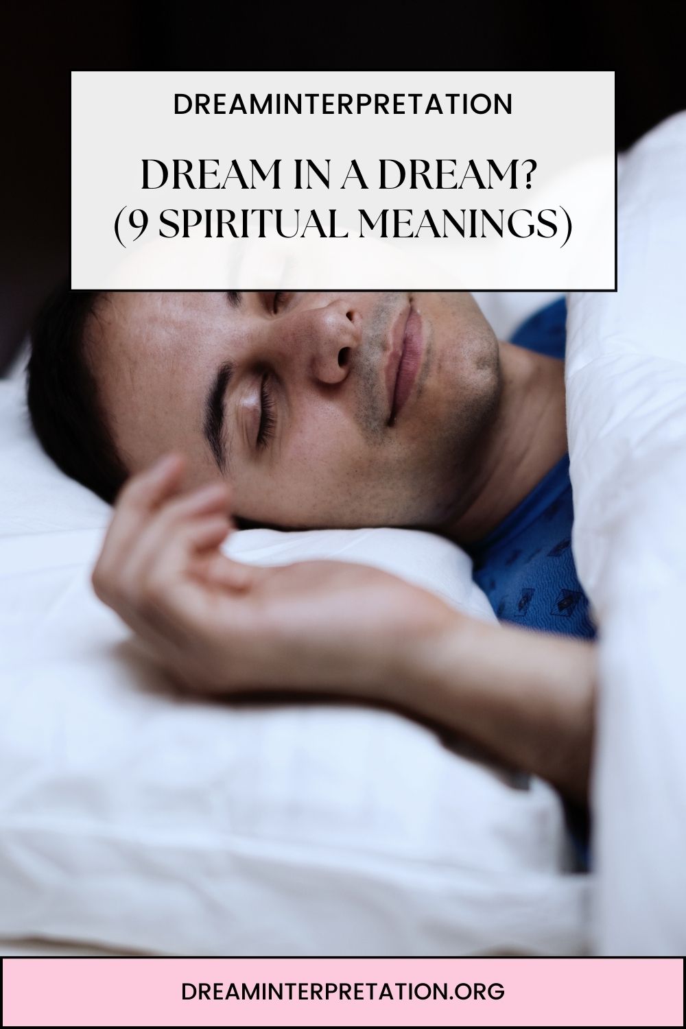 Dream In A Dream? (9 Spiritual Meanings) pin 2