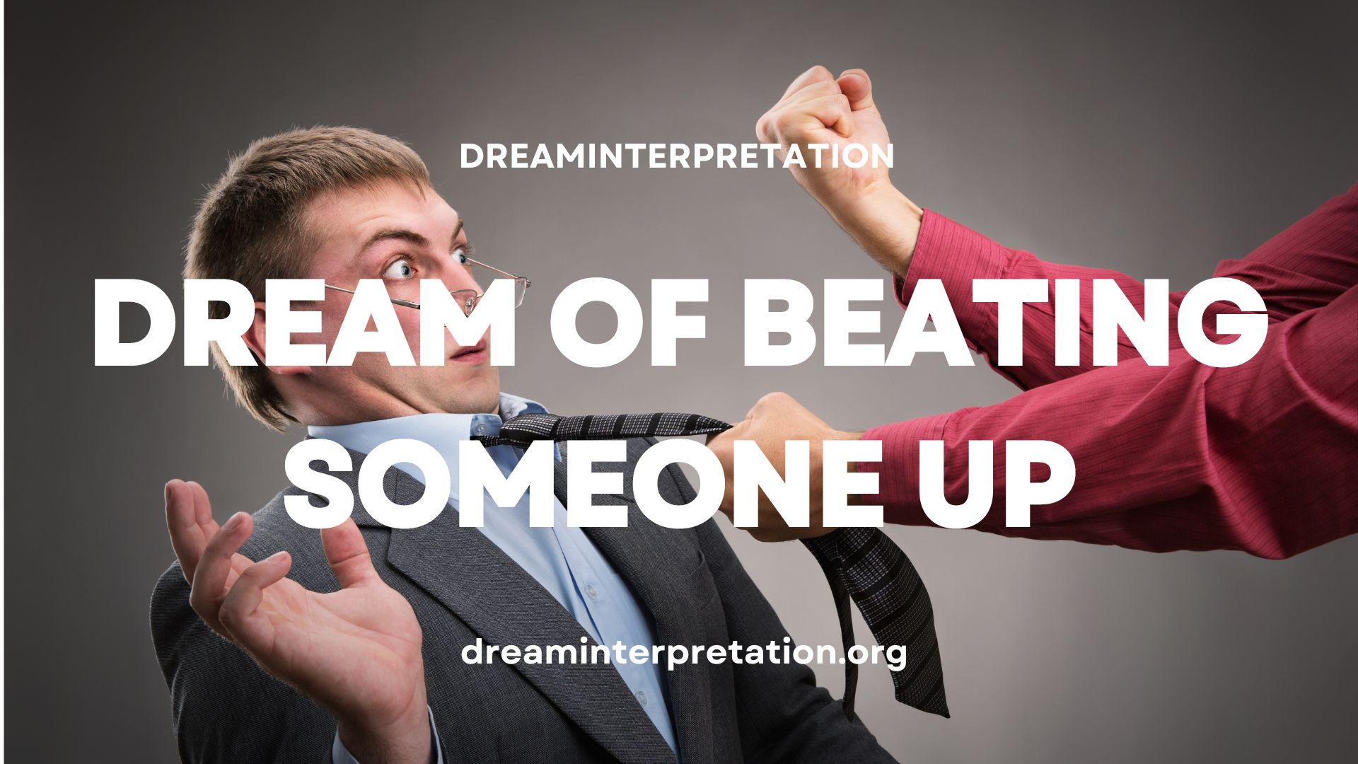 Dream Of Beating Someone Up
